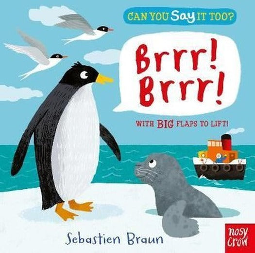 Can You Say It Too? Brrr! Brrr!: With BIG Flaps to Lift! | NOSY CROW