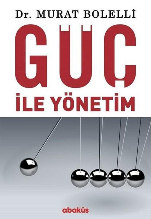 Güç ile Yönetim | Abaküs Kitap (İnce Kapak)