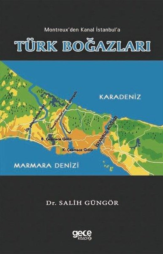 Montreux'den Kanal İstanbul'a Türk Boğazları | Gece Kitaplığı (İnce Kapak)