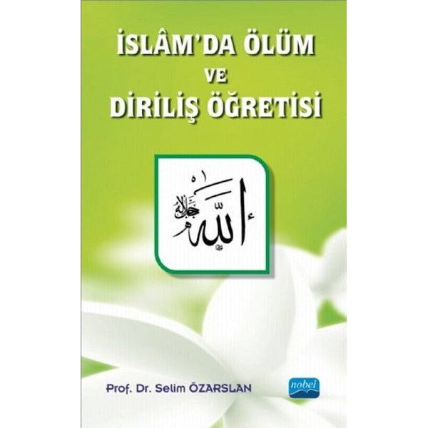 İslamda Ölüm ve Diriliş Öğretisi | Nobel Akademik Yayıncılık (İnce Kapak)