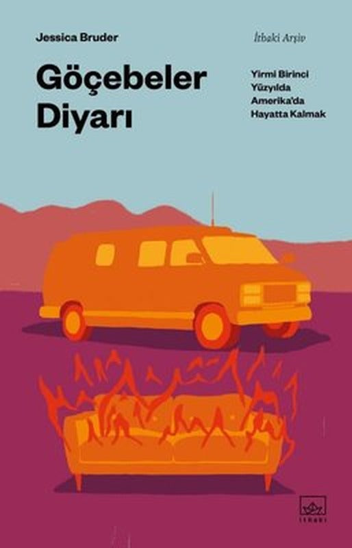 Göçebeler Diyarı: Yirmi Birinci Yüzyılda Amerika'da Hayatta Kalmak | İthaki Yayınları