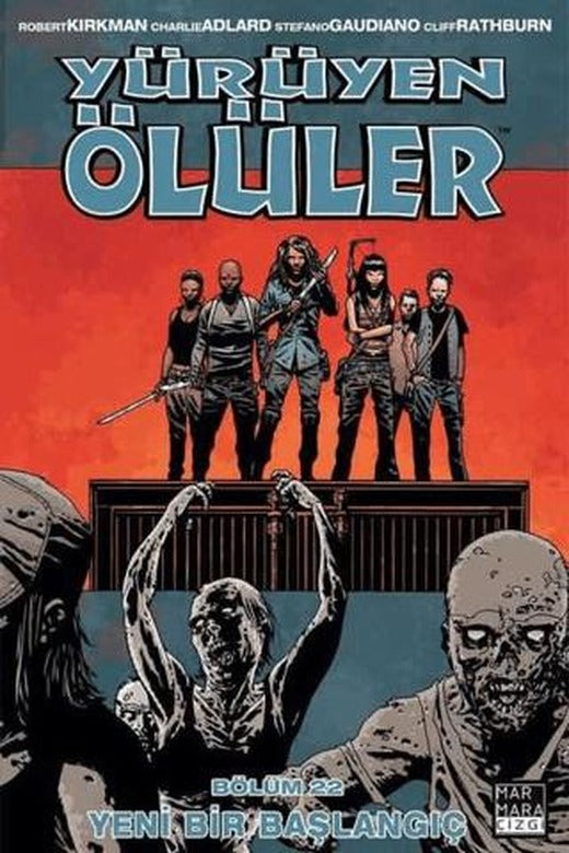 Yürüyen Ölüler 22 - Yeni Bir Başlangıç