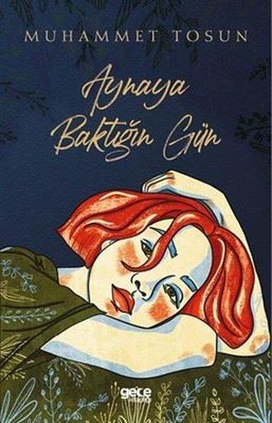 Aynaya Baktığın Gün | Gece Kitaplığı (İnce Kapak)  - Resim 1