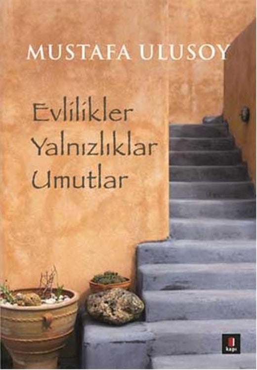 Evlilikler Yalnızlıklar Umutlar | Kapı Yayınları - Edebiyat Dizisi (İnce Kapak)