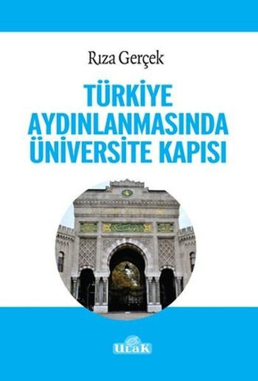 Türkiye Aydınlanmasında Üniversite Kapısı | Ulak Yayıncılık (İnce Kapak)