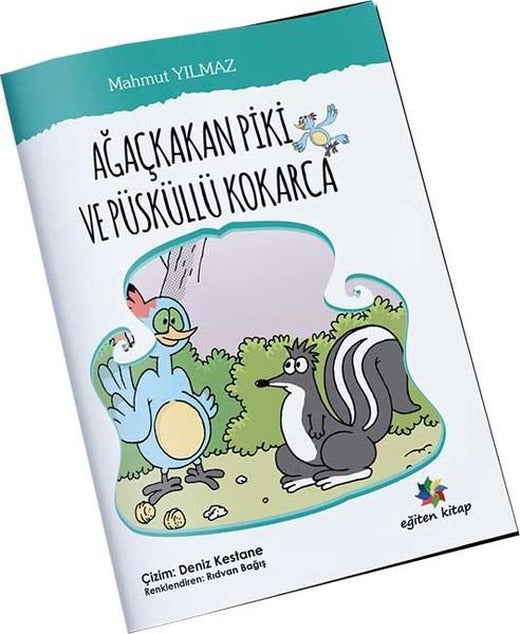Ağaçkakan Piki ve Püsküllü Kokarca | Eğiten Kitap (İnce Kapak)