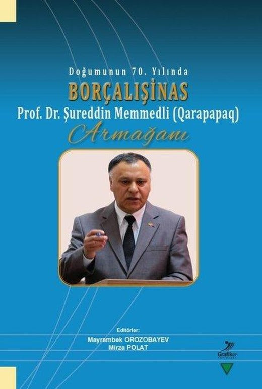 Doğumunun 70. Yılında Borçalışinas Armağanı | Grafiker Yayınları (İnce Kapak)