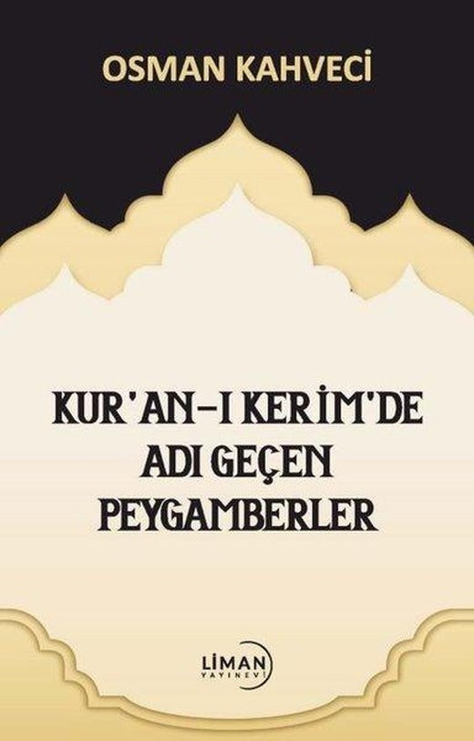 Ku'an-ı Kerim'de Adı Geçen Peygamberler | Liman Yayınevi (İnce Kapak)