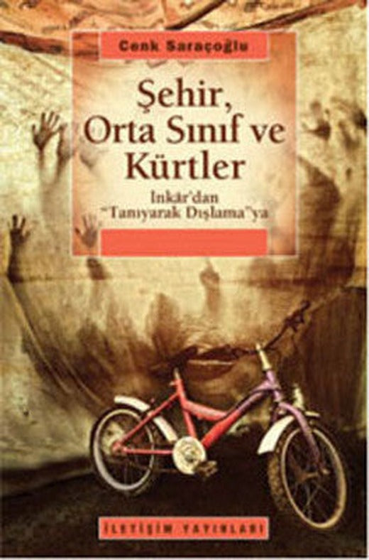Şehir Orta Sınıf ve Kürtler | İletişim Yayınları