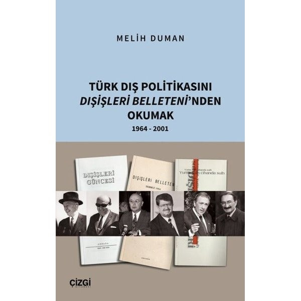 Türk Dış Politikası Dışişleri Belleteni'nden Okumak 1964 - 2001 | Çizgi Kitabevi (İnce Kapak)