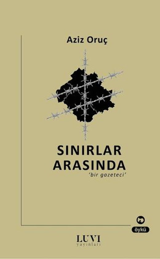 Sınırlar Arasında Bir Gazeteci