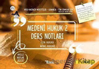 Medeni Hukuk 2 Ders Notları / Eşya Hukuku - Miras Hukuku - Kolektif - Temsil Kitap
