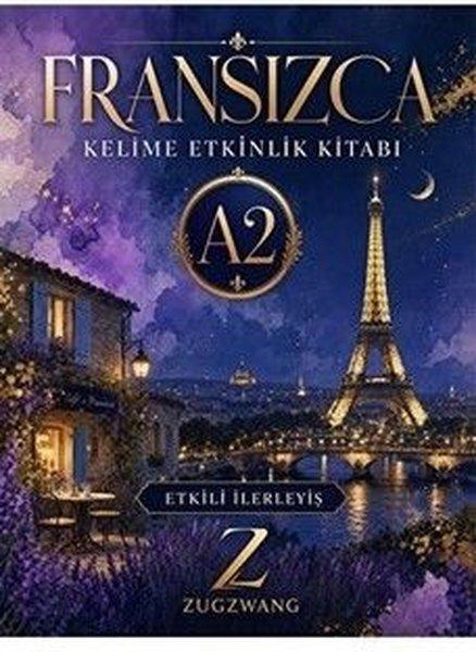 A2 Seviye Fransızca Kelime Etkinlik Kitabı - Sıfırdan Zirveye | Zugzwang (İnce Kapak)  - Resim 1