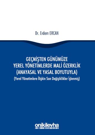 Geçmişten Günümüze Yerel Yönetimlerde Mali Özerklik | On İki Levha Yayınları (Ciltsiz)  - Resim 1
