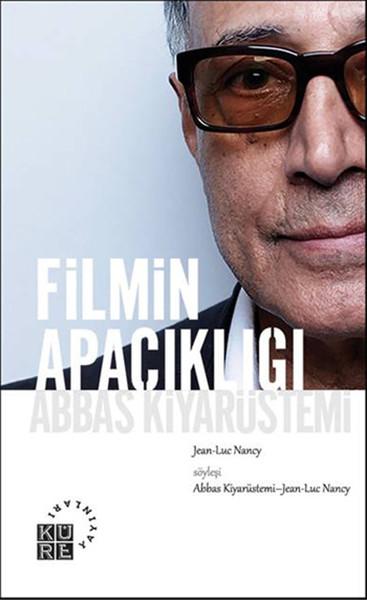 Filmin Apaçıklığı Abbas Kiyarüstemi | Küre Yayınları - Hayal Perdesi Kitaplığı (İnce Kapak)  - Resim 1