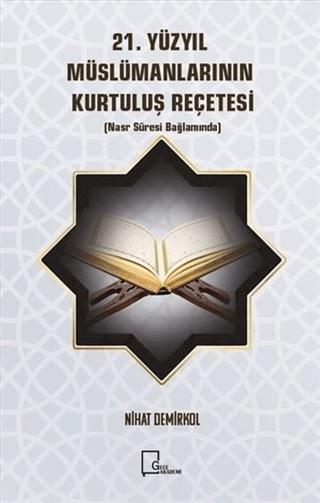 21. Yüzyıl Müslümanlarının Kurtuluş Reçetesi | Gece Akademi (Ciltsiz)  - Resim 1