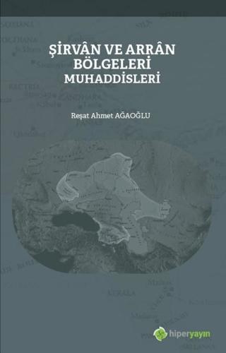 Şirvan ve Arran Bölgeleri Muhaddisleri | Hiperlink Yayınları (Ciltsiz)  - Resim 1