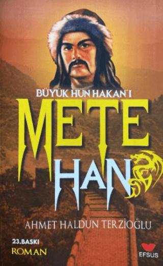 Büyük Hun Hakanı Mete Han