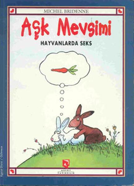 Aşk Mevsimi - Hayvanlarda Seks | Aksoy Yayıncılık (İnce Kapak)  - Resim 1