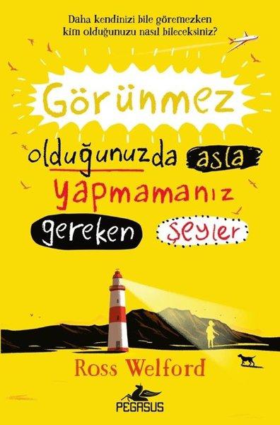 Görünmez Olduğunuzda Asla Yapmamanız Gereken Şeyler | Pegasus (İnce Kapak)  - Resim 1