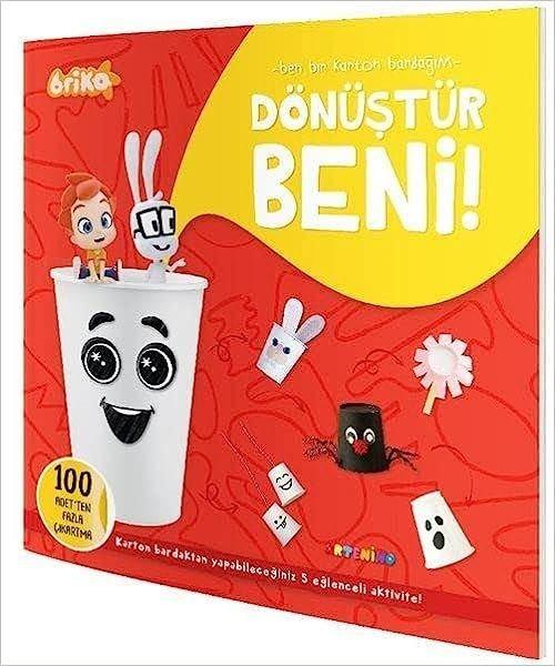 Briko Dönüştür Beni! Ben Bir Karton Bardağım | Artenino Yayıncılık (İnce Kapak)  - Resim 1
