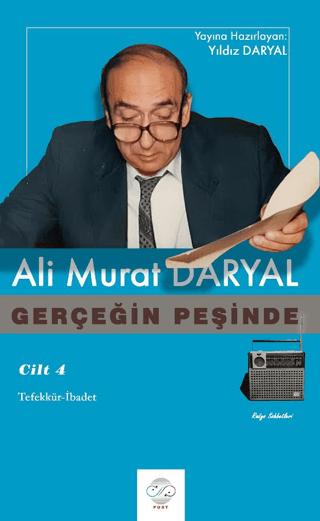 Gerçeğin Peşinde IV - Tefekkür İbadet | Post Yayınevi (Ciltsiz)  - Resim 1