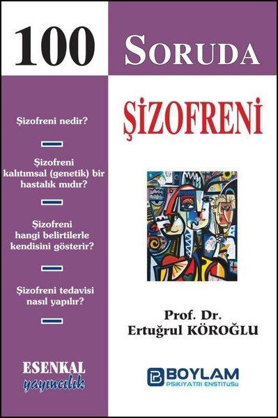 100 Soruda Şizofreni | Esenkal Yayıncılık (İnce Kapak)  - Resim 1
