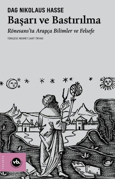 Başarı ve Bastırılma - Rönesans'ta Arapça Bilimler ve Felsefe | VakıfBank Kültür Yayınları (İnce Kapak)  - Resim 1