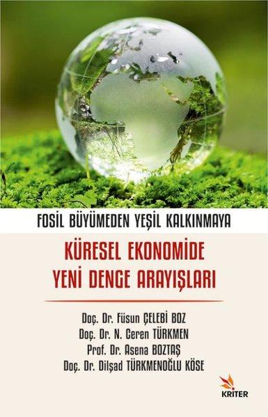 Küresel Ekonomide Yeni Denge Arayışları - Fosil Büyümeden Yeşil Kalkınmaya | Kriter (İnce Kapak)  - Resim 1