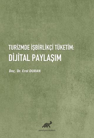 Turizmde İşbirlikçi Tüketim: Dijital Paylaşım