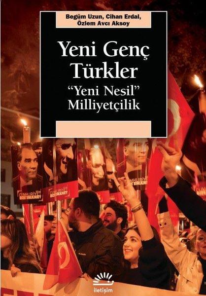 Yeni Genç Türkler - Yeni Nesil Milliyetçilik | İletişim Yayınları (İnce Kapak)  - Resim 1