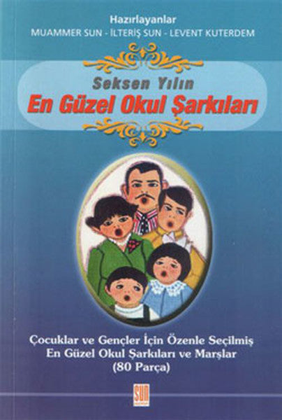 80 Yılın En Güzül Okul Şarkıları - Muammer Sun kitap kapağı