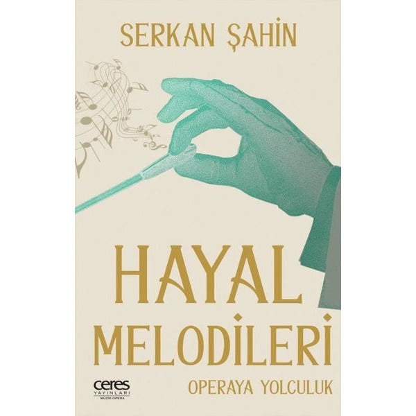 Hayal Melodileri-Operaya Yolculuk