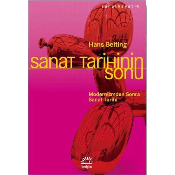 Sanat Tarihinin Sonu | İletişim Yayınları