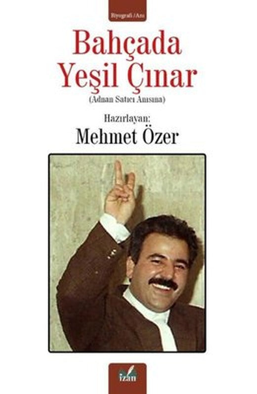 Bahçada Yeşil Çınar - Adnan Satıcı Anısına | İzan Yayıncılık