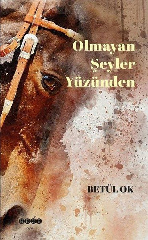 Olmayan Şeyler Yüzünden | Hece Yayınları (İnce Kapak)