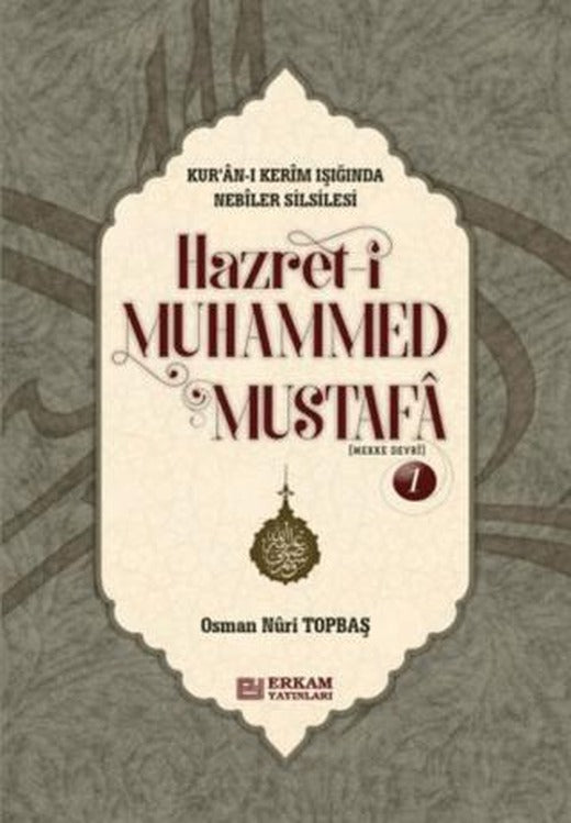 Hazret-i Muhammed Mustafa 1 Mekke Devri