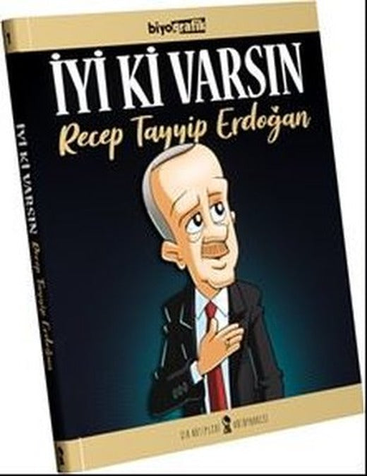 İyi ki Varsın Recep Tayyip Erdoğan | Sır Katipleri Yayınları