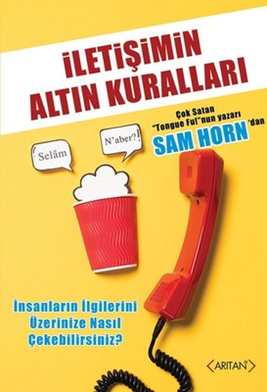 İletişimin Altın Kuralları | Arıtan Yayınları