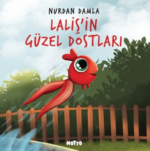 Laliş'in Güzel Dostları | Motto Yayınları