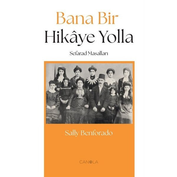 Bana Bir Hikaye Yolla - Sefarad Masalları | Canola Yayınları (İnce Kapak)