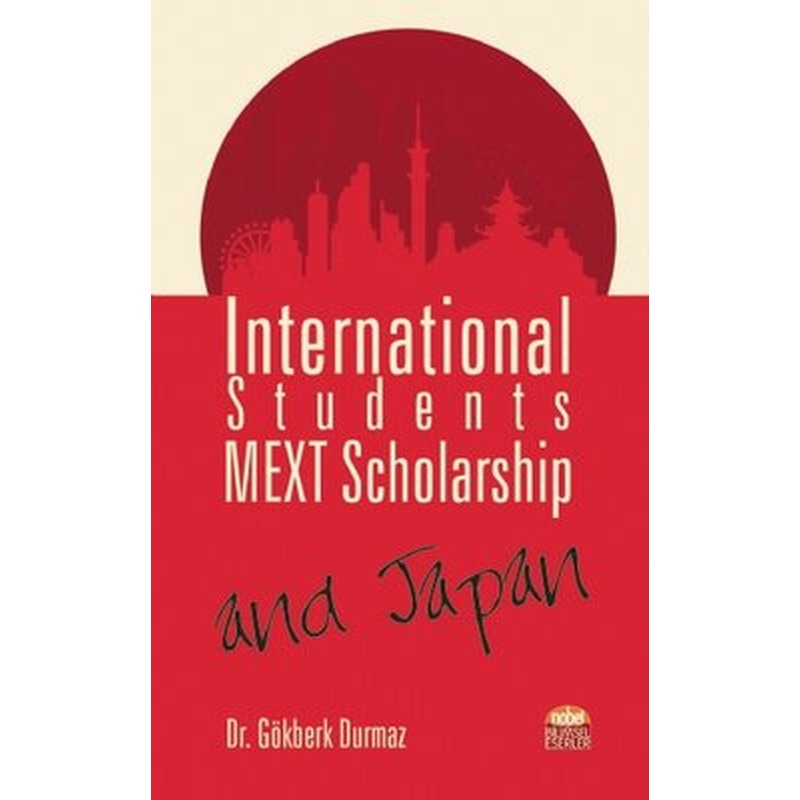 International Students Mext Scholarship and Japan | Nobel Bilimsel Eserler