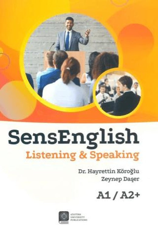 SensEnglish Listening and Speaking A1/A2+ | Atatürk Üniversitesi Yayınları (Ciltsiz)