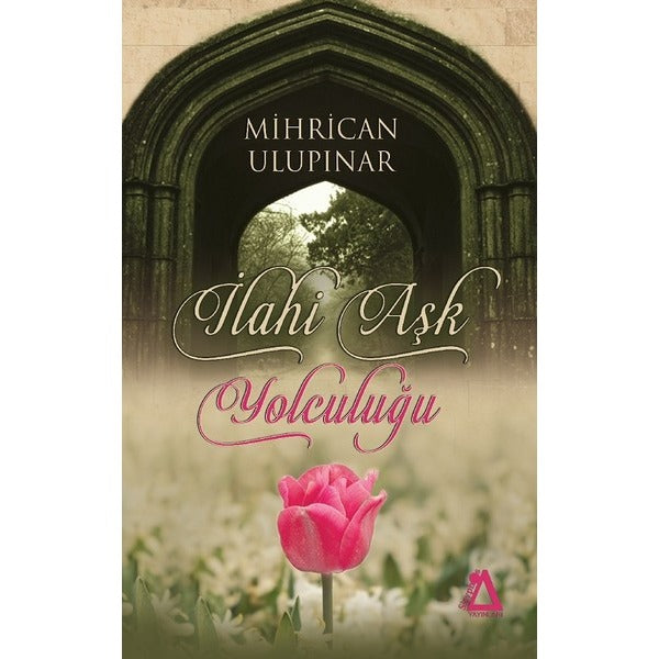 İlahi Aşk Yolculuğu