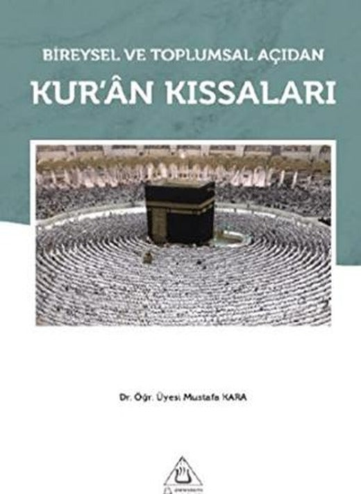 Bireysel ve Toplumsal Açıdan Kur'an Kıssaları