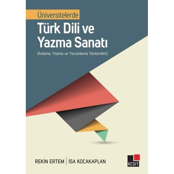 Üniversitelerde Türk Dili ve Yazma Sanatı | Kesit Yayınları (Ciltsiz)