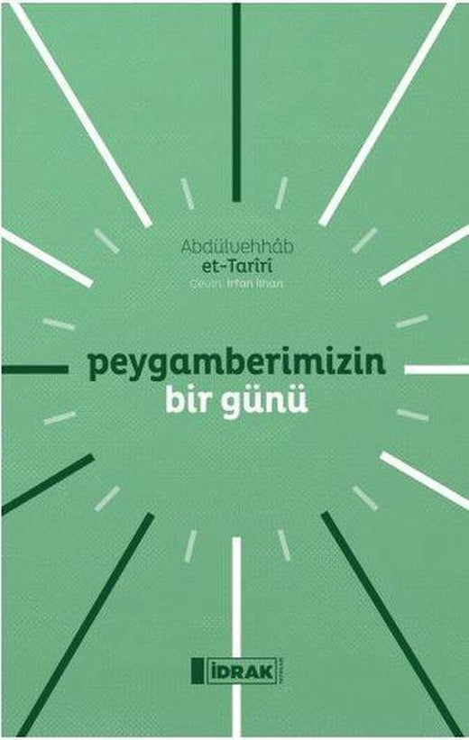 Peygamberimizin Bir Günü | İdrak Yayınları (İnce Kapak)