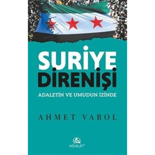 Suriye Direnişi - Adaletin ve Umudun İzinde | Asalet Yayınları (İnce Kapak)