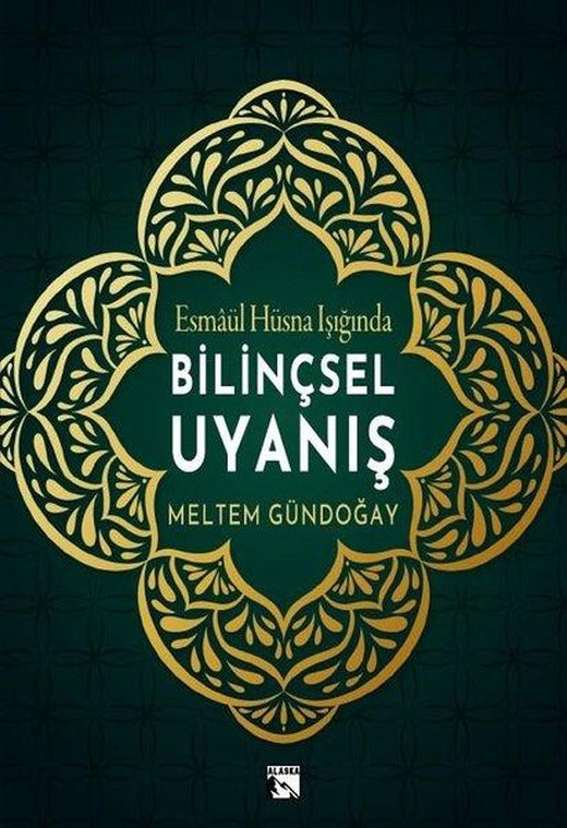 Bilinçsel Uyanış - Esmaül Hüsna Işığında | Alaska Yayınları (İnce Kapak)