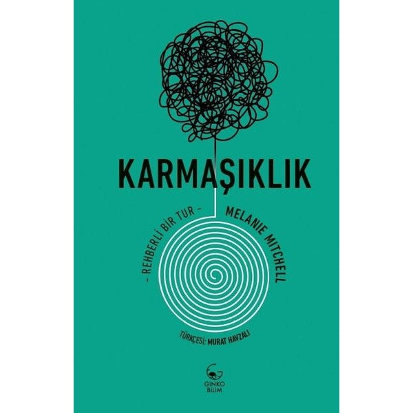 Karmaşıklık: Rehberli Bir Tur | Ginko Bilim (İnce Kapak)